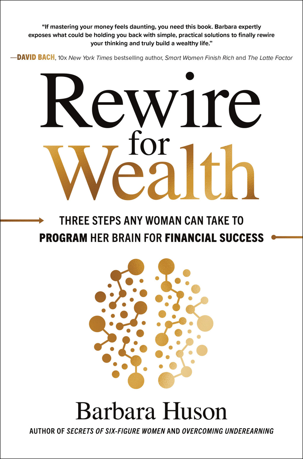Rewire for Wealth: Three Steps Any Woman Can Take to Program Her Brain for Financial Success 1st Edition - (PDF/EPUB Version)