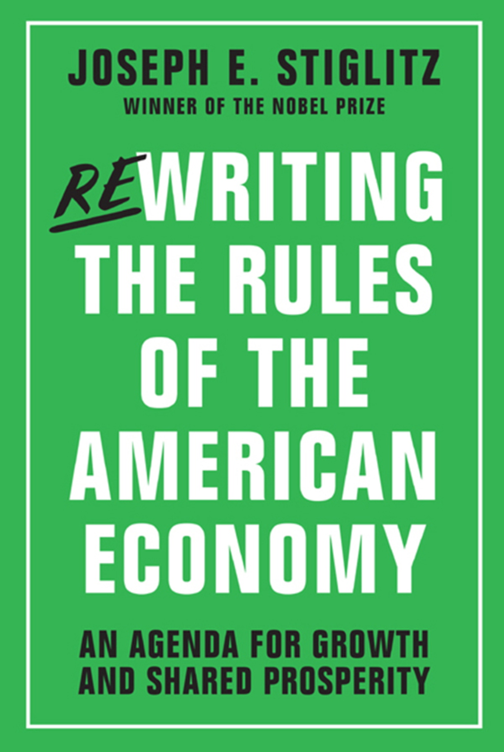 Rewriting the Rules of the American Economy: An Agenda for Growth and Shared Prosperity - (PDF/EPUB Version)