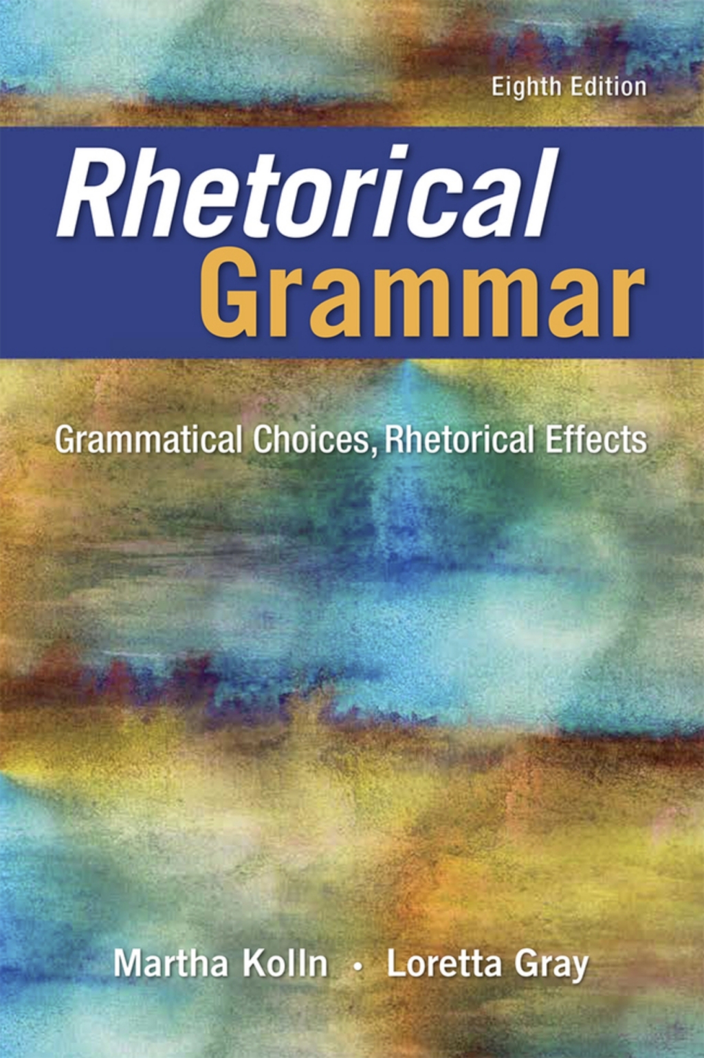 Rhetorical Grammar: Grammatical Choices, Rhetorical Effects (Pearson+) 8th Edition â€“ PDF/EPUB Version Downloadable