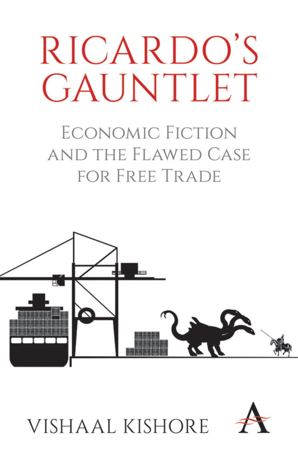 Ricardo's Gauntlet Economic Fiction and the Flawed Case for Free Trade 1st Edition - (PDF/EPUB Version)