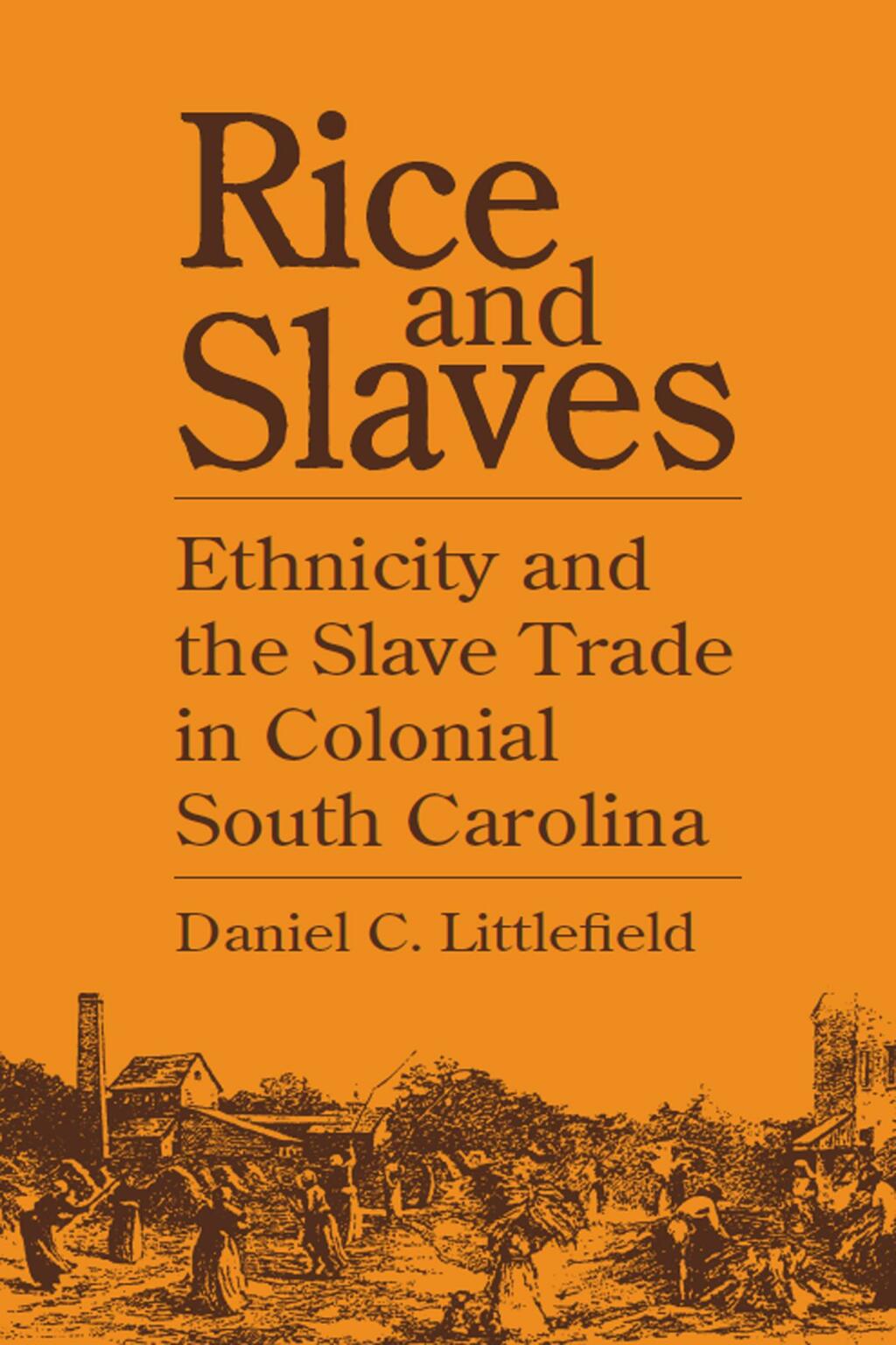 Rice and Slaves Ethnicity and the Slave Trade in Colonial South Carolina - (PDF/EPUB Version)