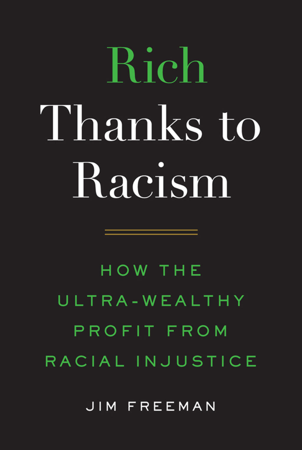 Rich Thanks to Racism How the Ultra-Wealthy Profit from Racial Injustice - (PDF/EPUB Version)