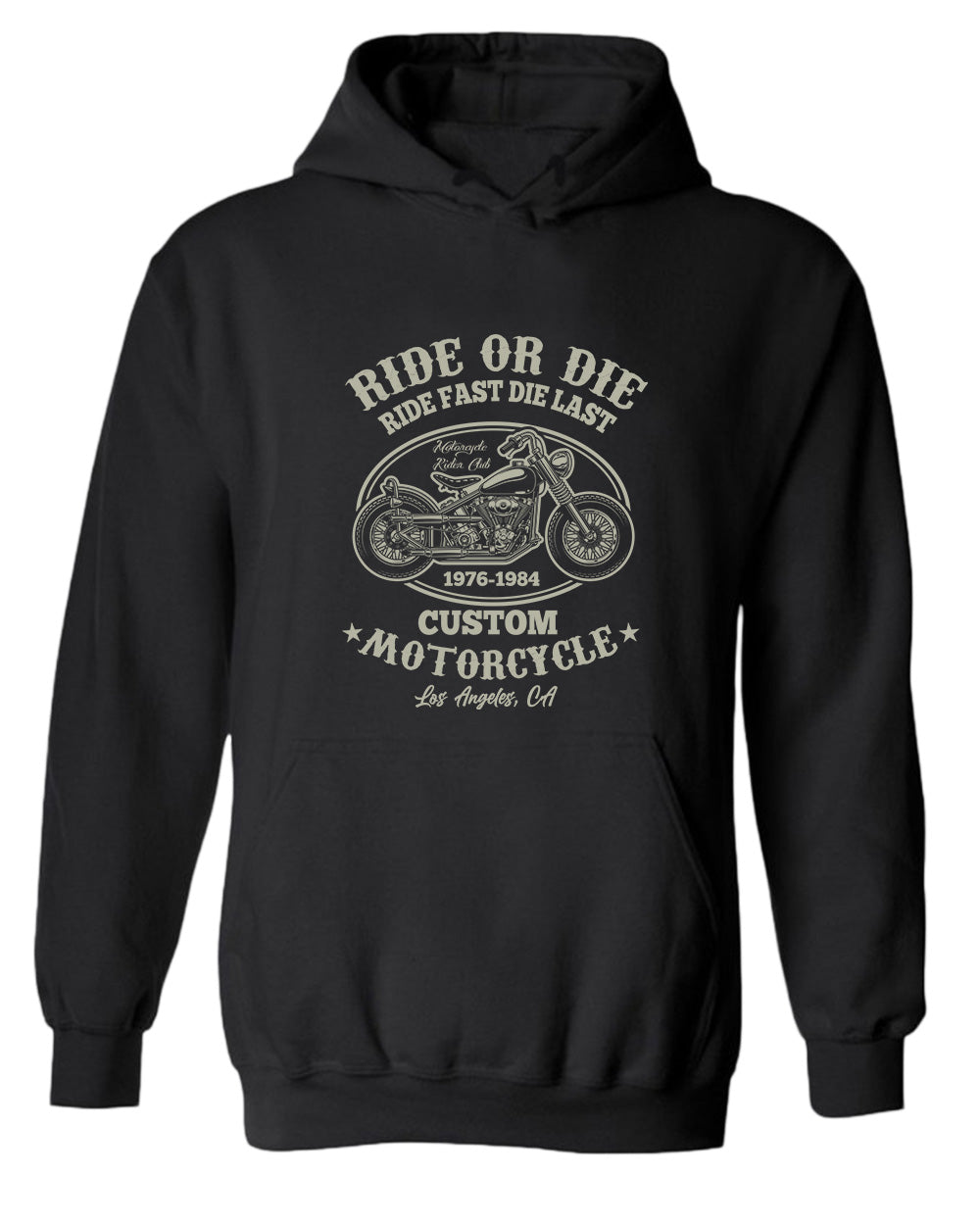 Ride or die, ride fast die last motorcycle hoodie
