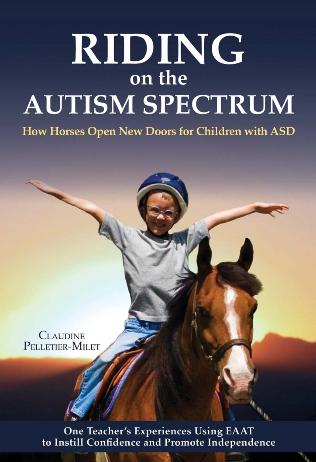 Riding on the Autism Spectrum How Horses Open New Doors for Children with ASD: One Teacher's Experiences Using EAAT to Instill Confidence and Promote Independence - (PDF/EPUB Version)