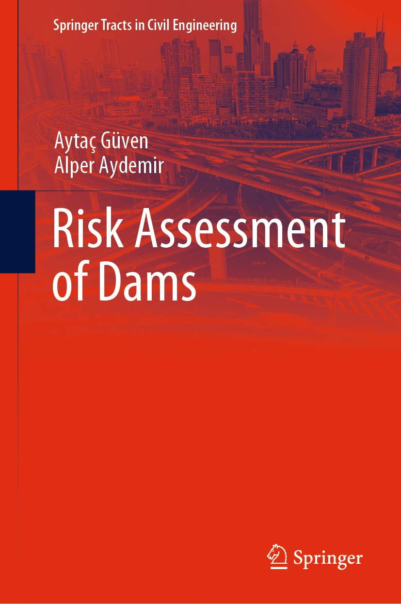 Risk Assessment of Dams (Springer Tracts in Civil Engineering) – PDF ...