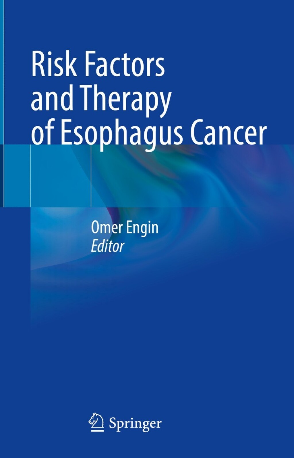 Risk Factors and Therapy of Esophagus Cancer â€“ PDF/EPUB Version ...
