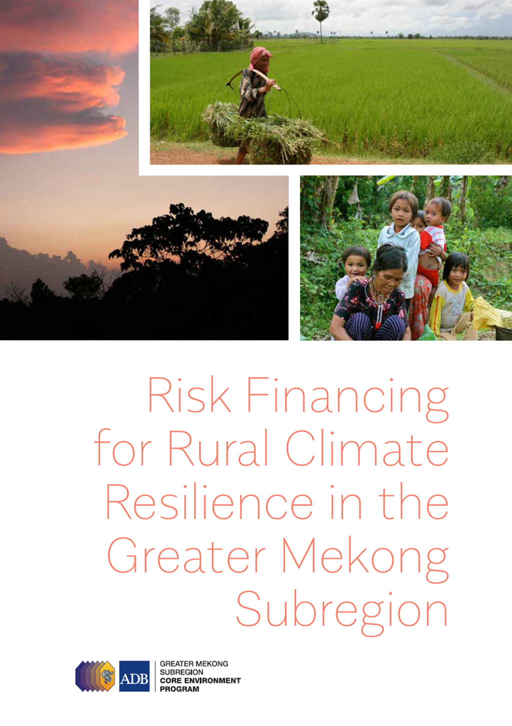 Risk Financing for Rural Climate Resilience in the Greater Mekong Subregion - (PDF/EPUB Version)