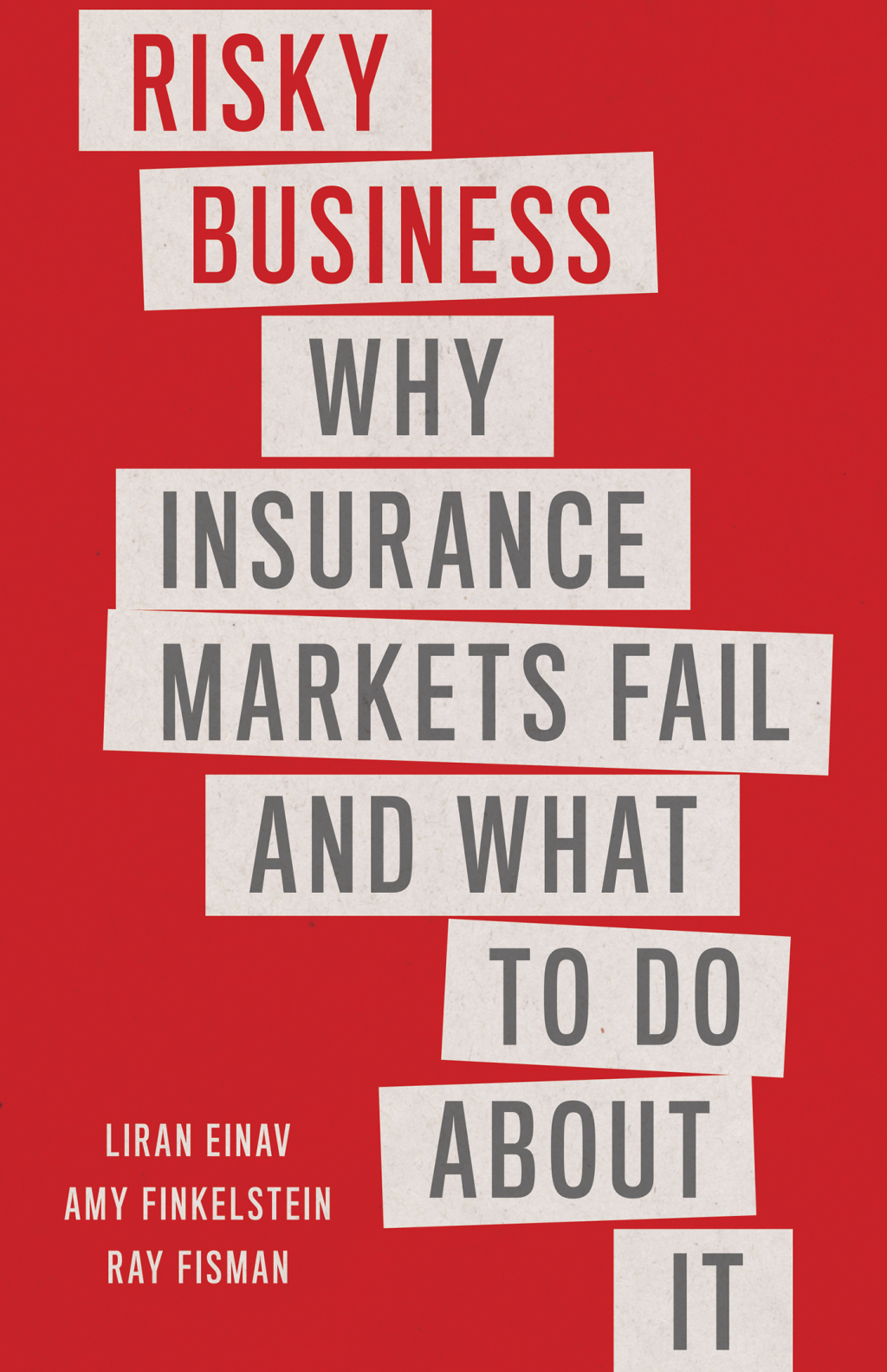 Risky Business Why Insurance Markets Fail and What to Do About It - (PDF/EPUB Version)