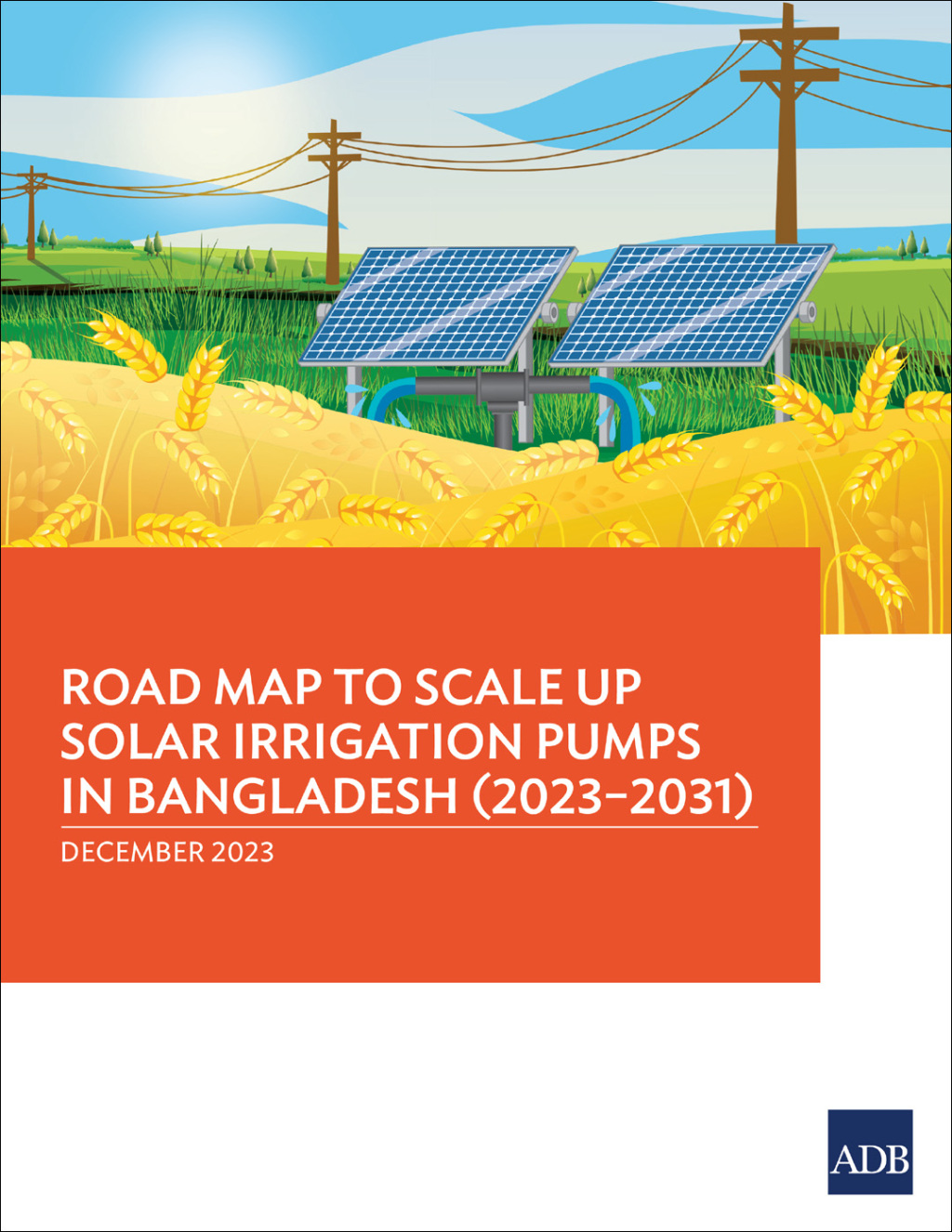 Road Map to Scale Up Solar Irrigation Pumps in Bangladesh (2023â€“2031) - (PDF/EPUB Version)