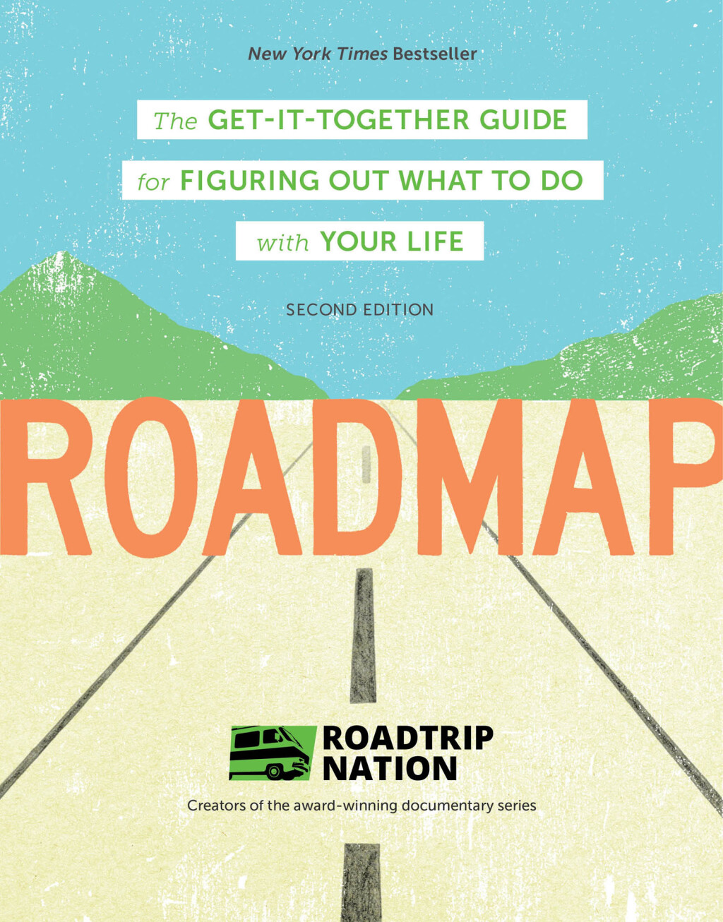 Roadmap Second Edition: The Get-It-Together Guide for Figuring Out What To Do with Your Life (Career Change Advice Book, Self Help Job Workbook) 2nd Edition - (PDF/EPUB Version)