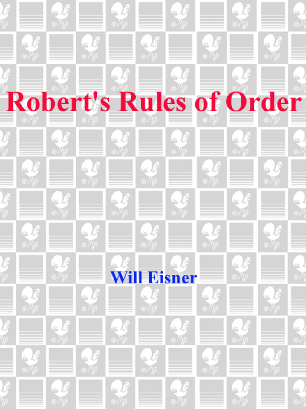 Robert's Rules of Order The Standard Guide to Parliamentary Procedure - (PDF/EPUB Version)