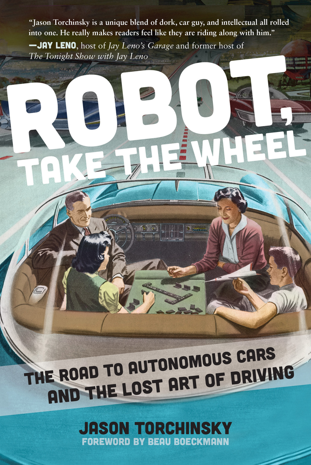 Robot, Take the Wheel The Road to Autonomous Cars and the Lost Art of Driving - (PDF/EPUB Version)