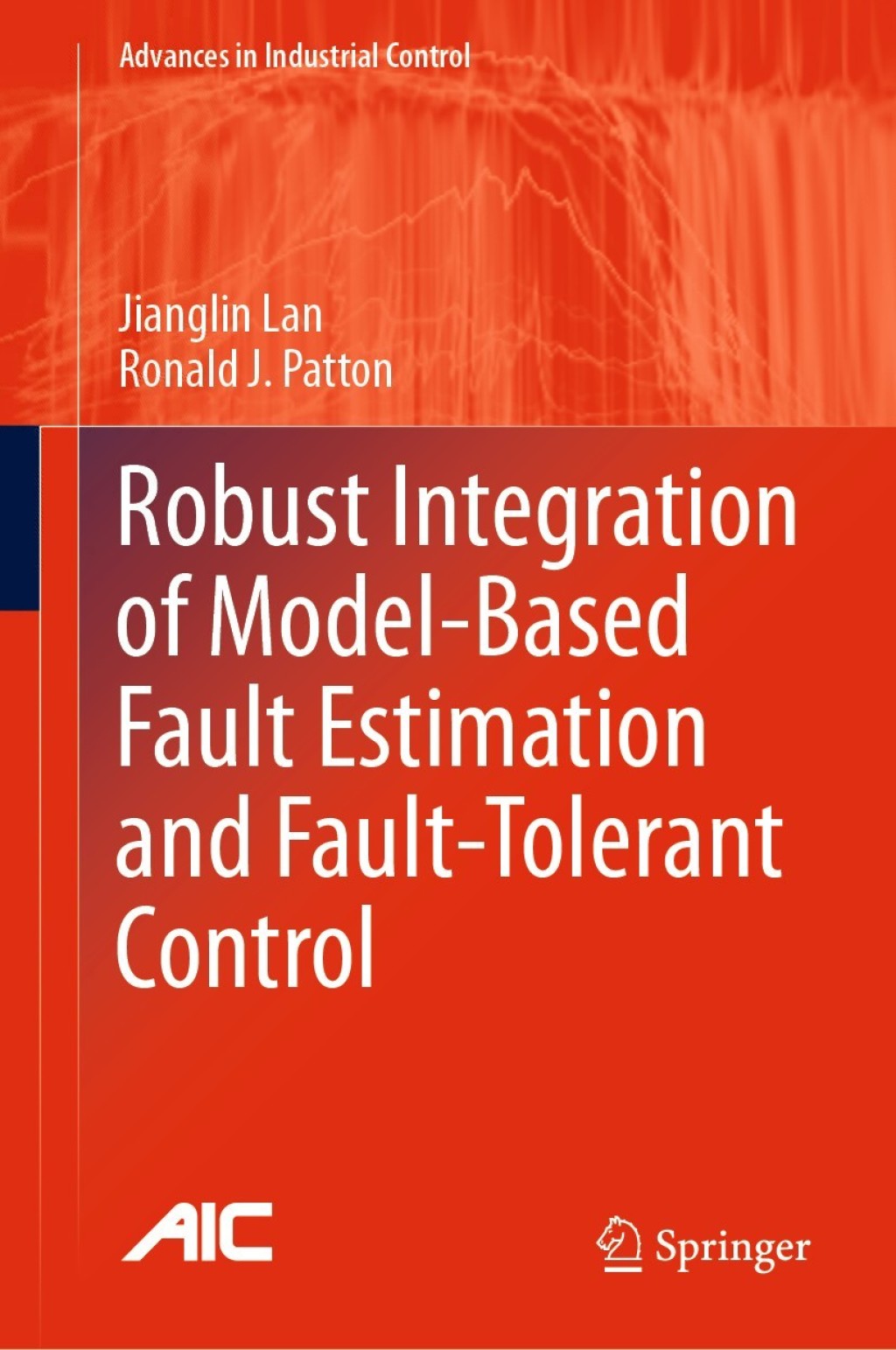Robust Integration of Model-Based Fault Estimation and Fault-Tolerant ...