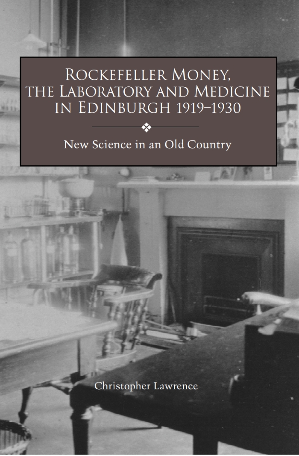Rockefeller Money, the Laboratory and Medicine in Edinburgh 1919-1930: New Science in an Old Country 1st Edition - (PDF/EPUB Version)
