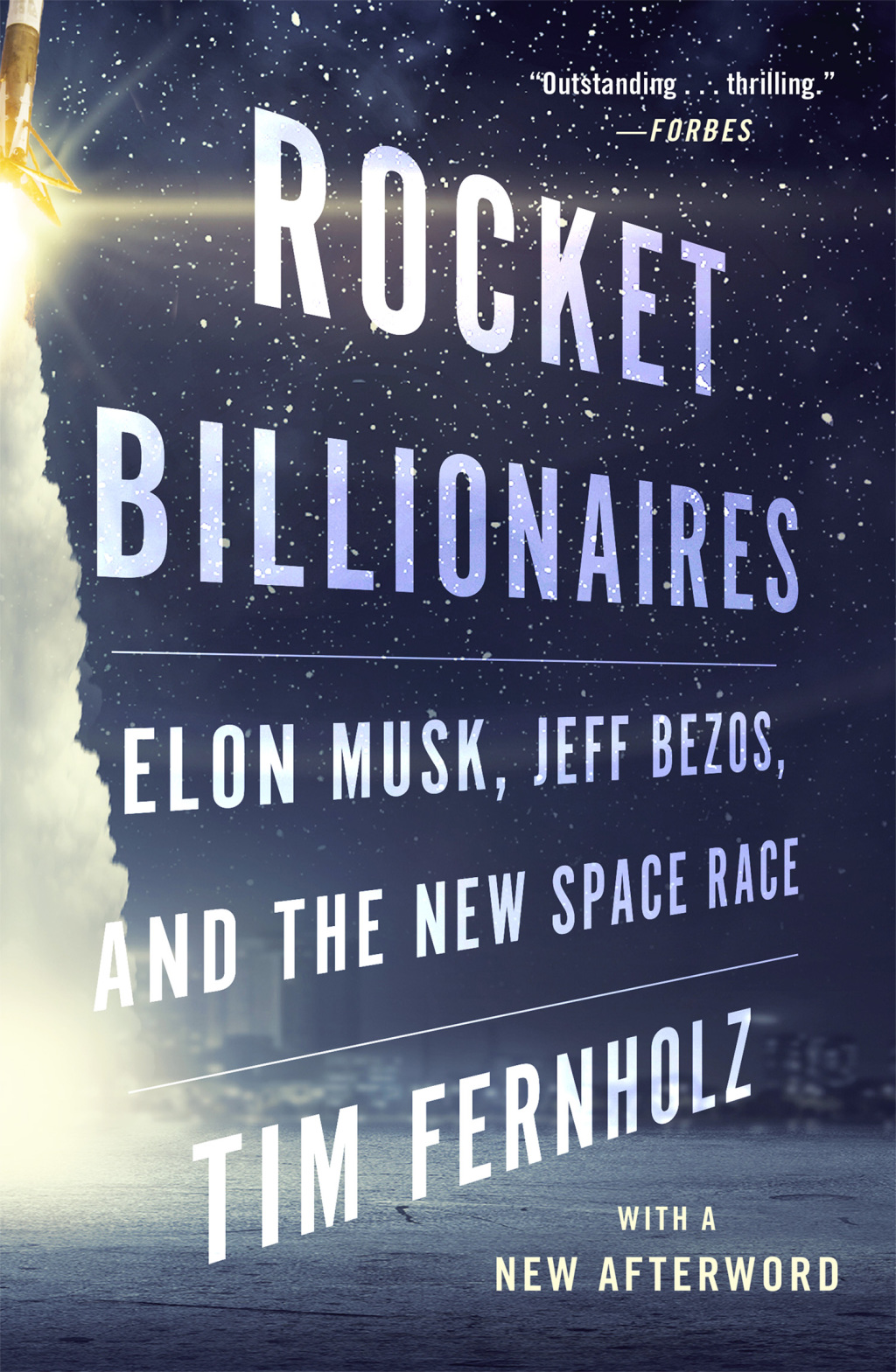 Rocket Billionaires Elon Musk, Jeff Bezos, and the New Space Race - (PDF/EPUB Version)