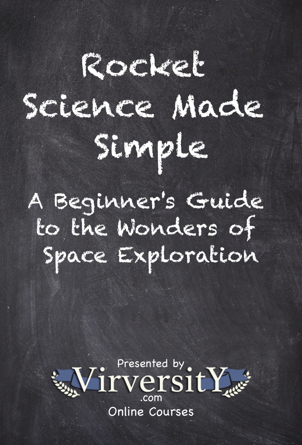 Rocket Science Made Simple A Beginner's Guide to the Wonders of Space Exploration - (PDF/EPUB Version)