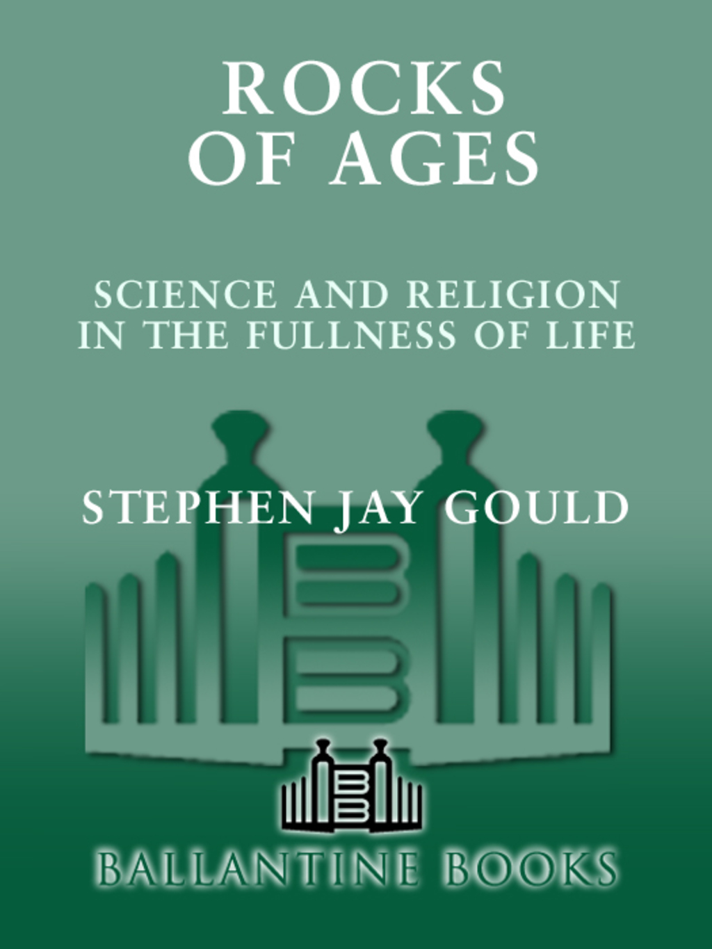 Rocks of Ages Science and Religion in the Fullness of Life - (PDF/EPUB Version)