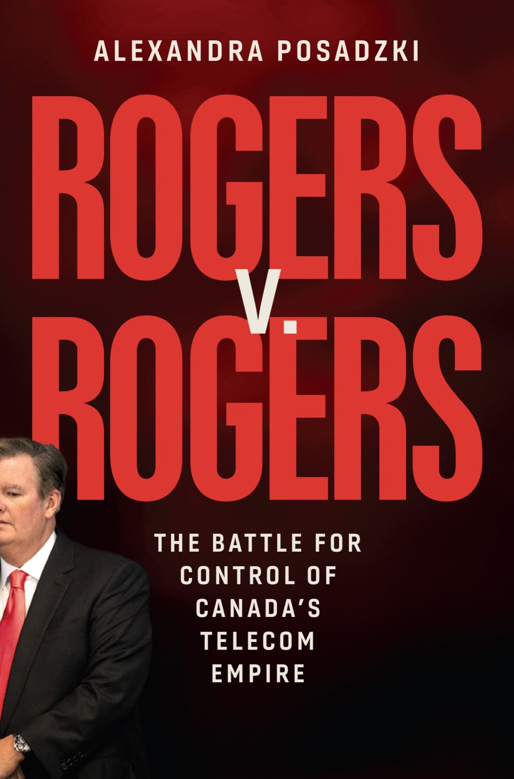 Rogers v. Rogers The Battle for Control of Canada's Telecom Empire - (PDF/EPUB Version)