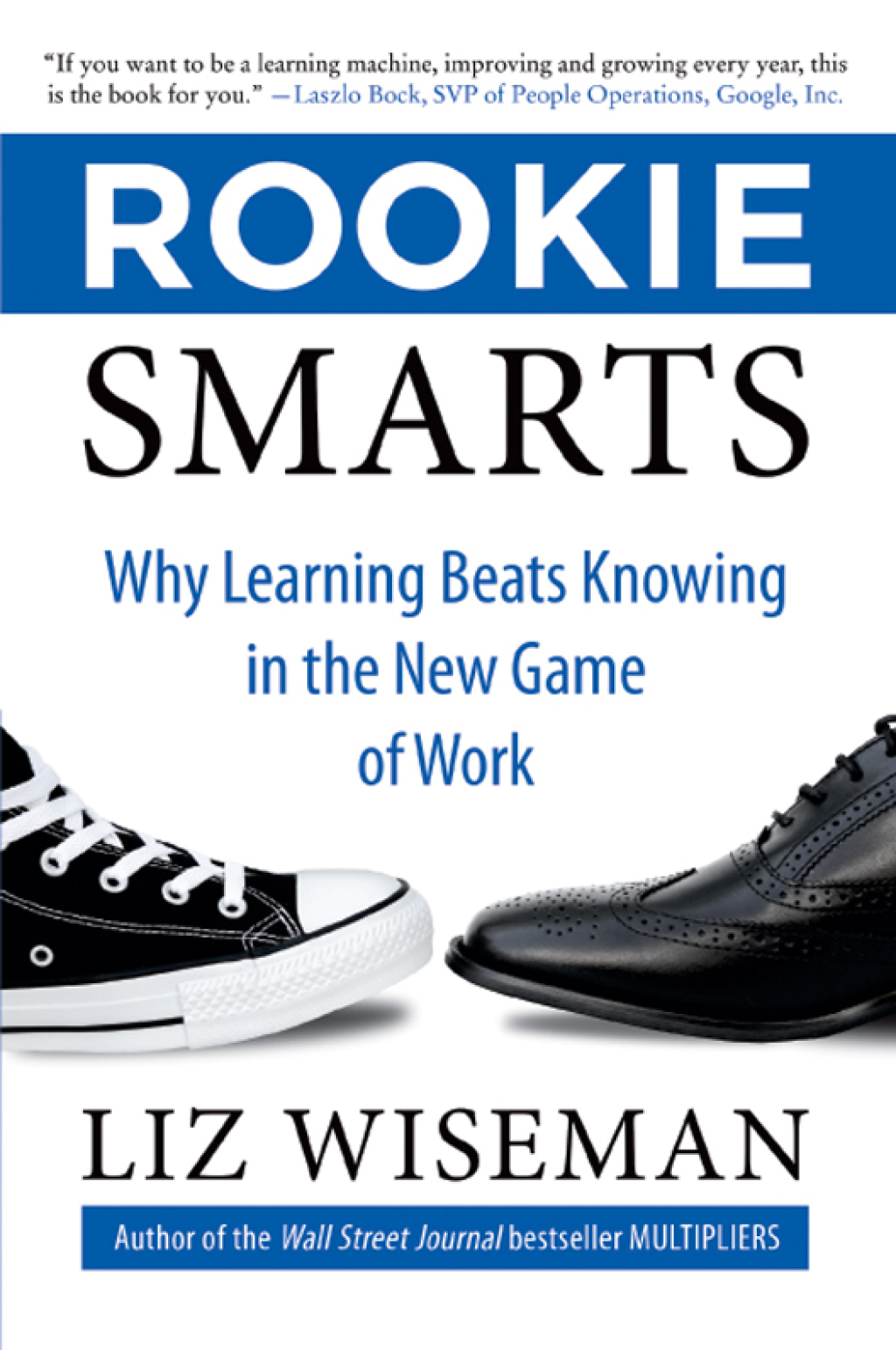 Rookie Smarts Why Learning Beats Knowing in the New Game of Work - (PDF/EPUB Version)