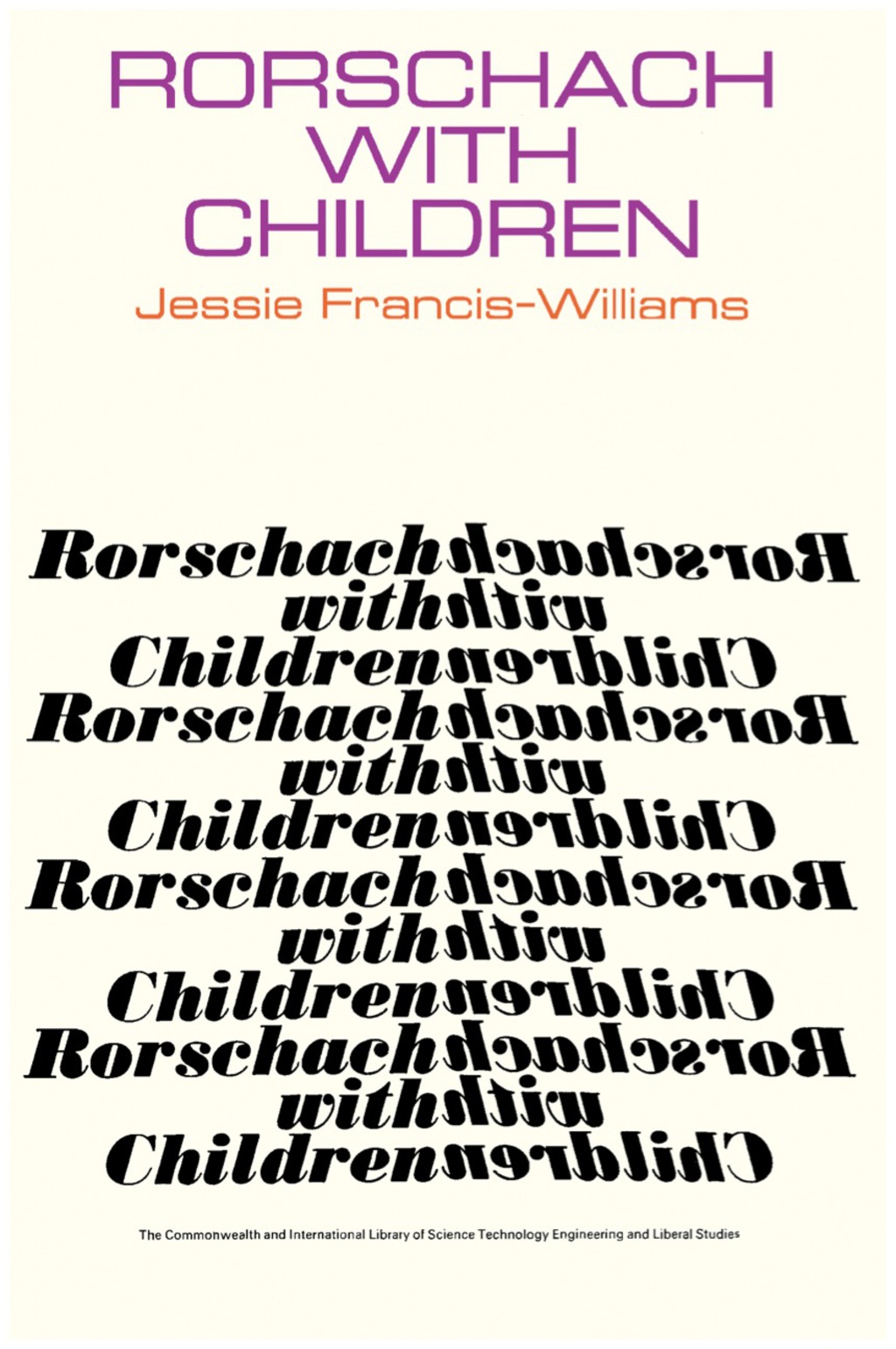 Rorschach with Children A Comparative Study of the Contribution Made by the Rorschach and Other Projective Techniques to Clinical Diagnosis in Work with Children - (PDF/EPUB Version)