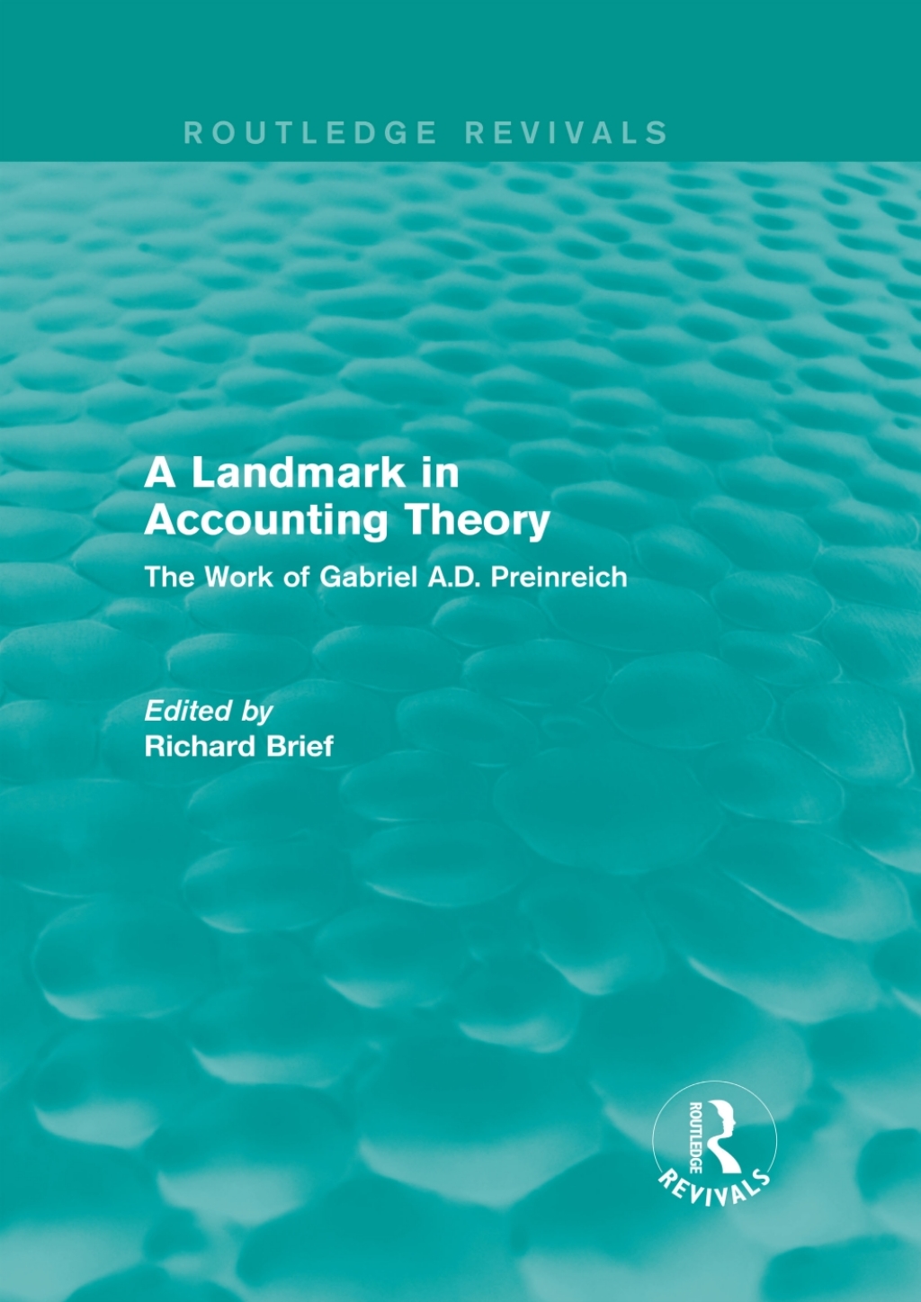 Routledge Revivals: A Landmark in Accounting Theory (1996) The Work of Gabriel A.D. Preinreich 1st Edition - (PDF/EPUB Version)