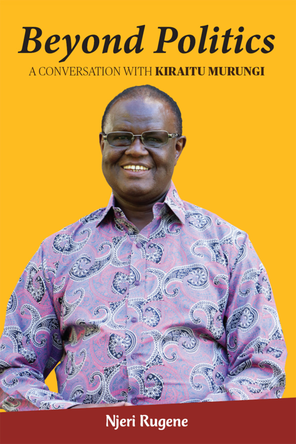 Rugene: Beyond Politics A Conversation with Kiraitu Murungi 1st Edition â€“ PDF/EPUB Version Downloadable