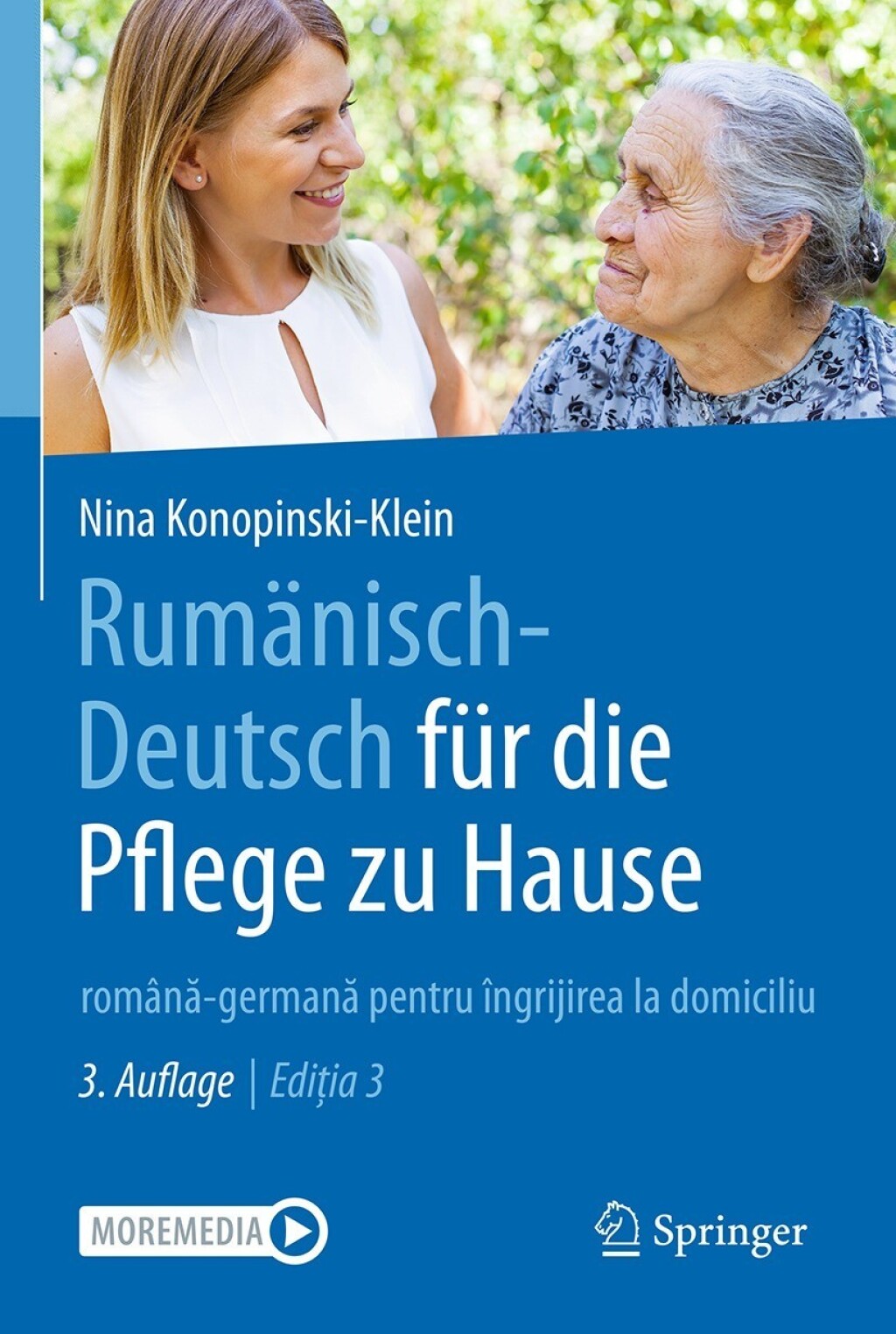 RumÃ¤nisch-Deutsch fÃ¼r die Pflege zu Hause romÃ¢nÄƒ-germanÄƒ pentru Ã®ngrijirea la domiciliu 3rd Edition - (PDF/EPUB Version)