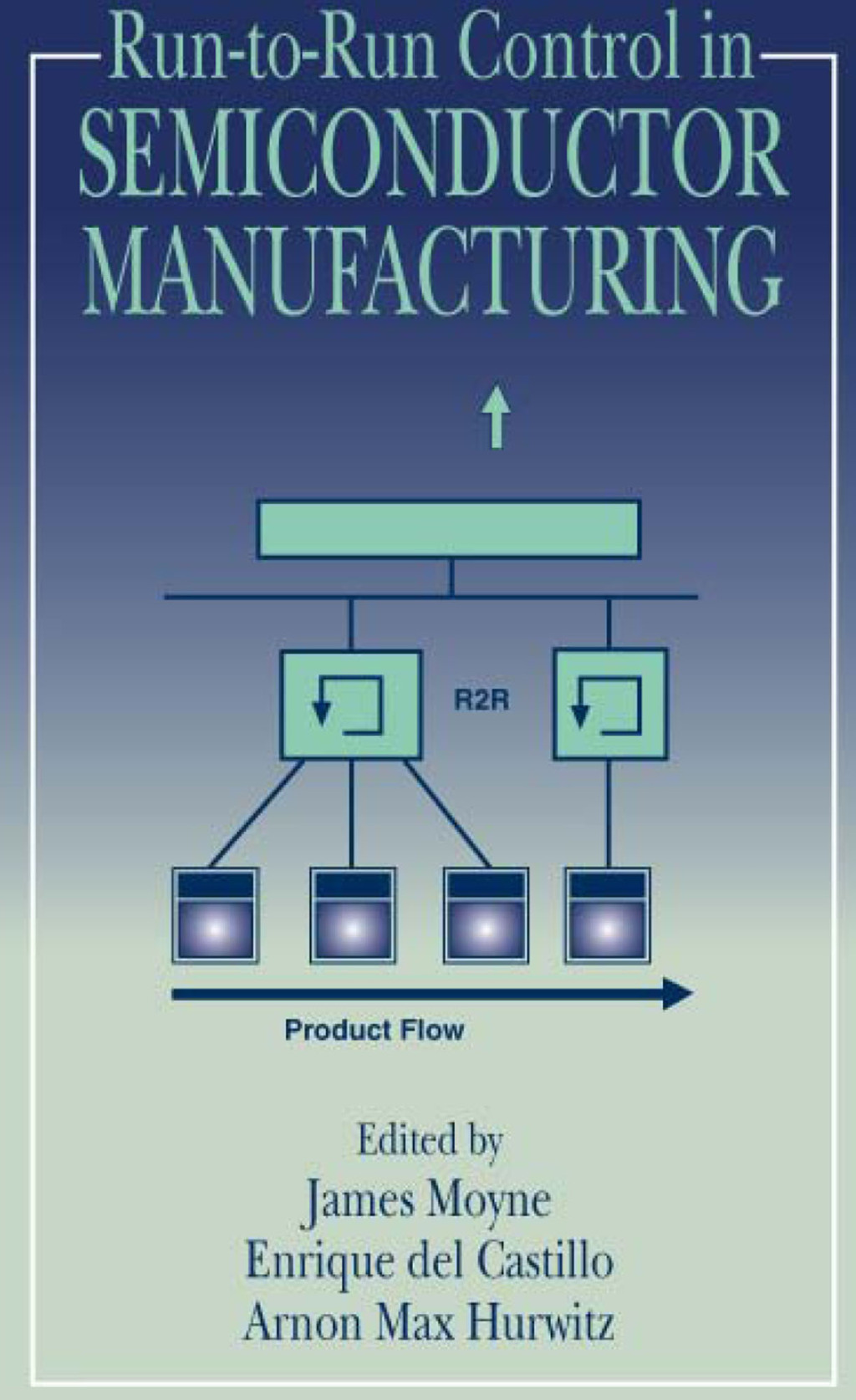 Run-to-Run Control in Semiconductor Manufacturing 1st Edition â€“ PDF ...