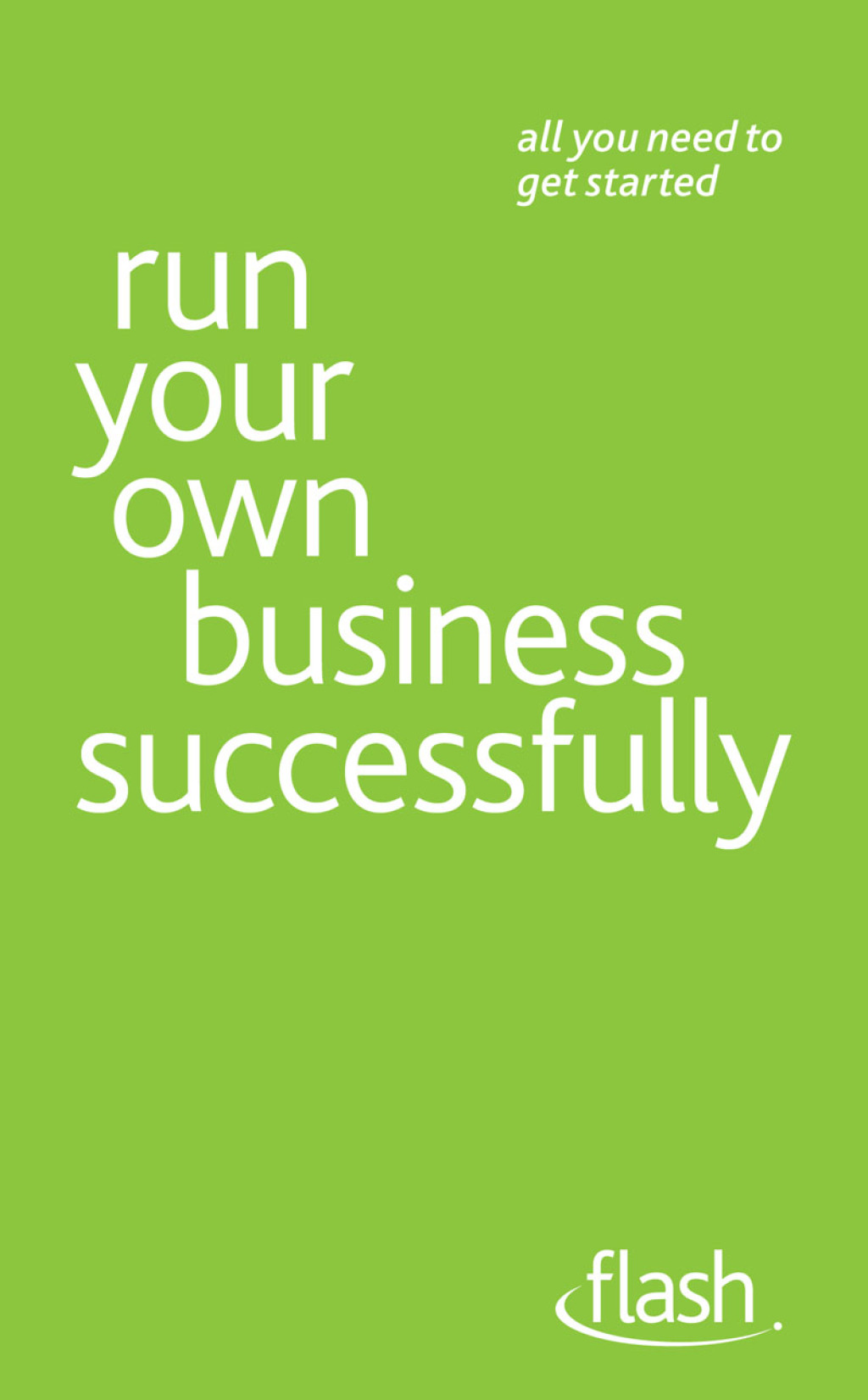 Run Your Own Business Successfully: Flash - (PDF/EPUB Version)