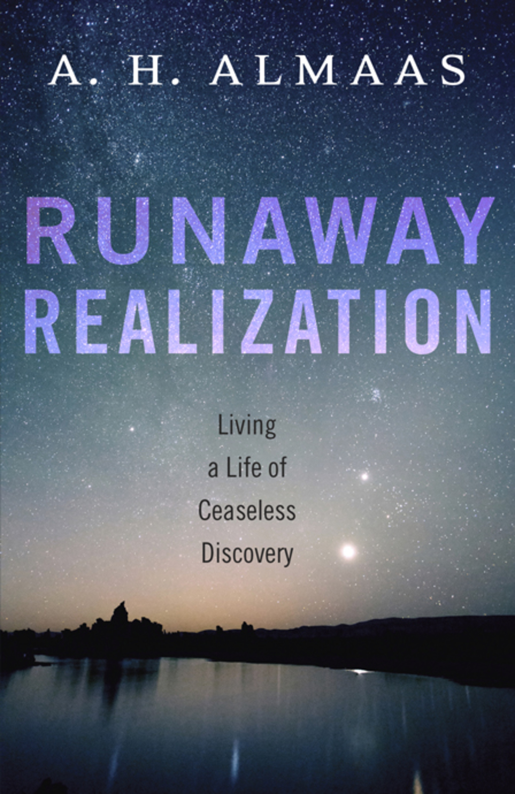 Runaway Realization Living a Life of Ceaseless Discovery - (PDF/EPUB Version)