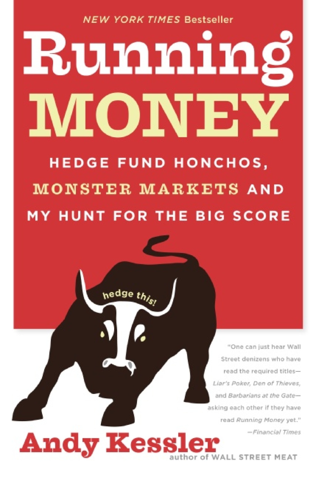 Running Money Hedge Fund Honchos, Monster Markets and My Hunt for the Big Score - (PDF/EPUB Version)