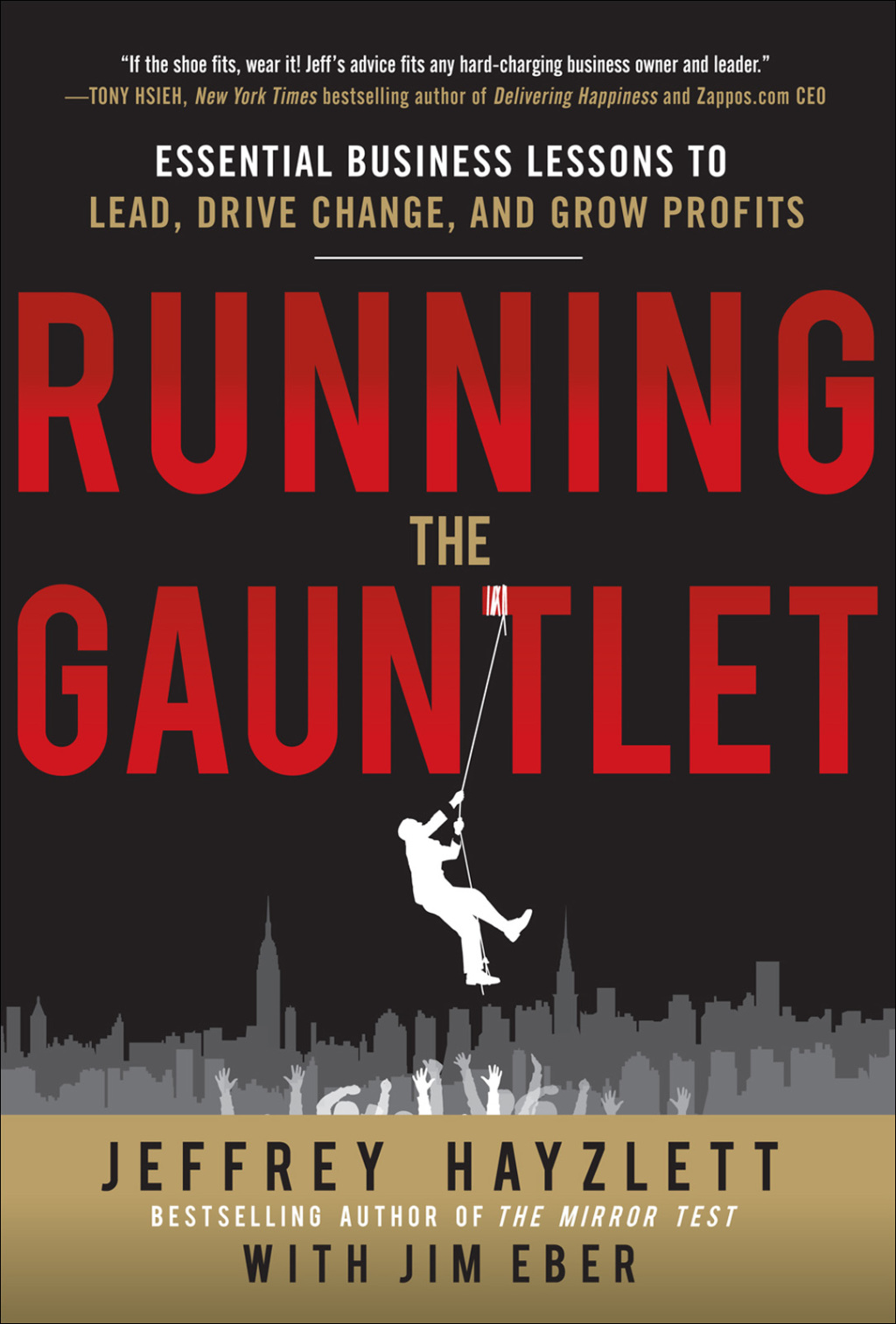 Running the Gauntlet: Essential Business Lessons to Lead, Drive Change, and Grow Profits 1st Edition - (PDF/EPUB Version)