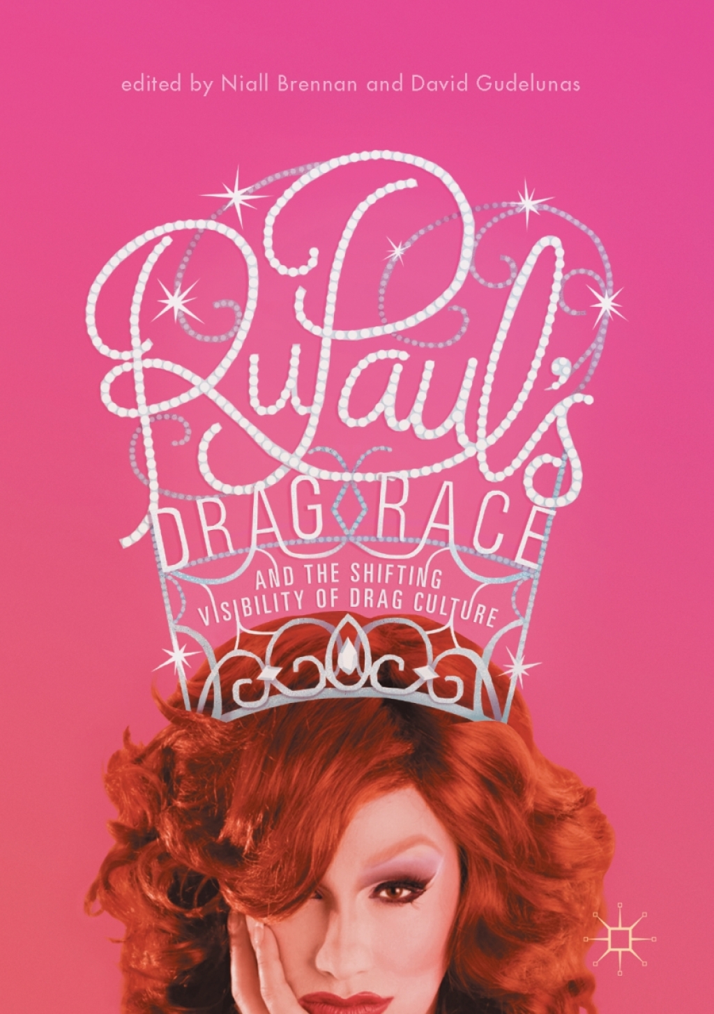 RuPaulâ€™s Drag Race and the Shifting Visibility of Drag Culture The Boundaries of Reality TV - (PDF/EPUB Version)