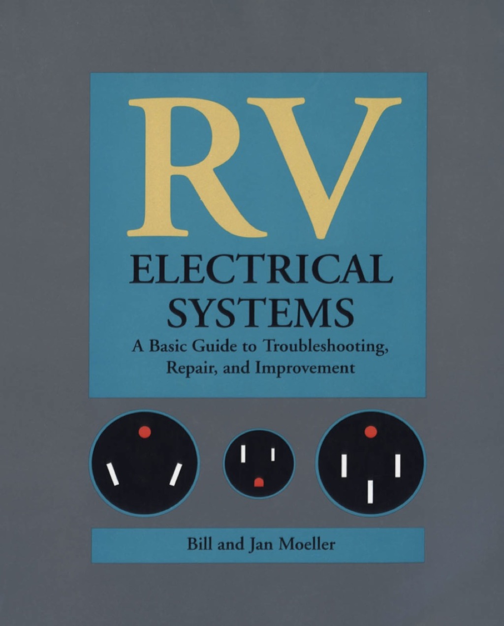 RV Electrical Systems: A Basic Guide to Troubleshooting, Repairing and Improvement 1st Edition - (PDF/EPUB Version)