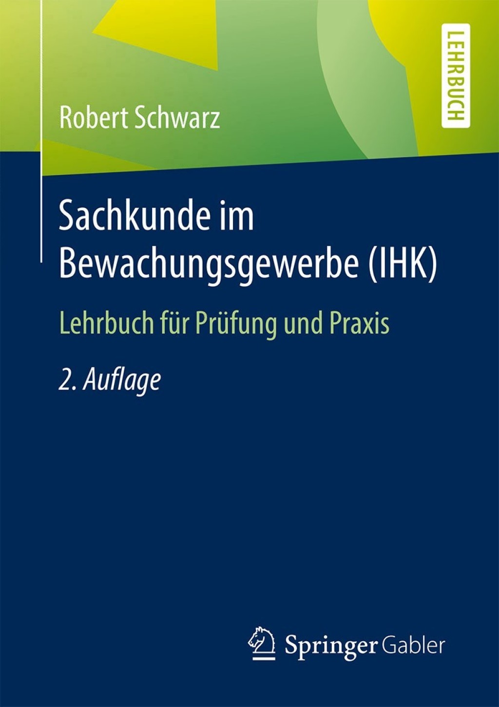 Sachkunde im Bewachungsgewerbe (IHK) Lehrbuch fÃ¼r PrÃ¼fung und Praxis 2nd Edition - (PDF/EPUB Version)