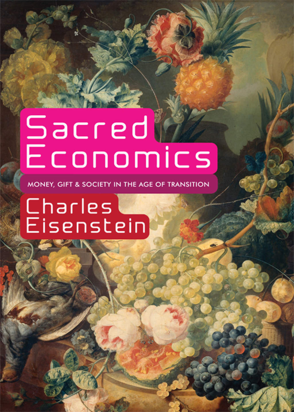 Sacred Economics Money, Gift, and Society in the Age of Transition - (PDF/EPUB Version)