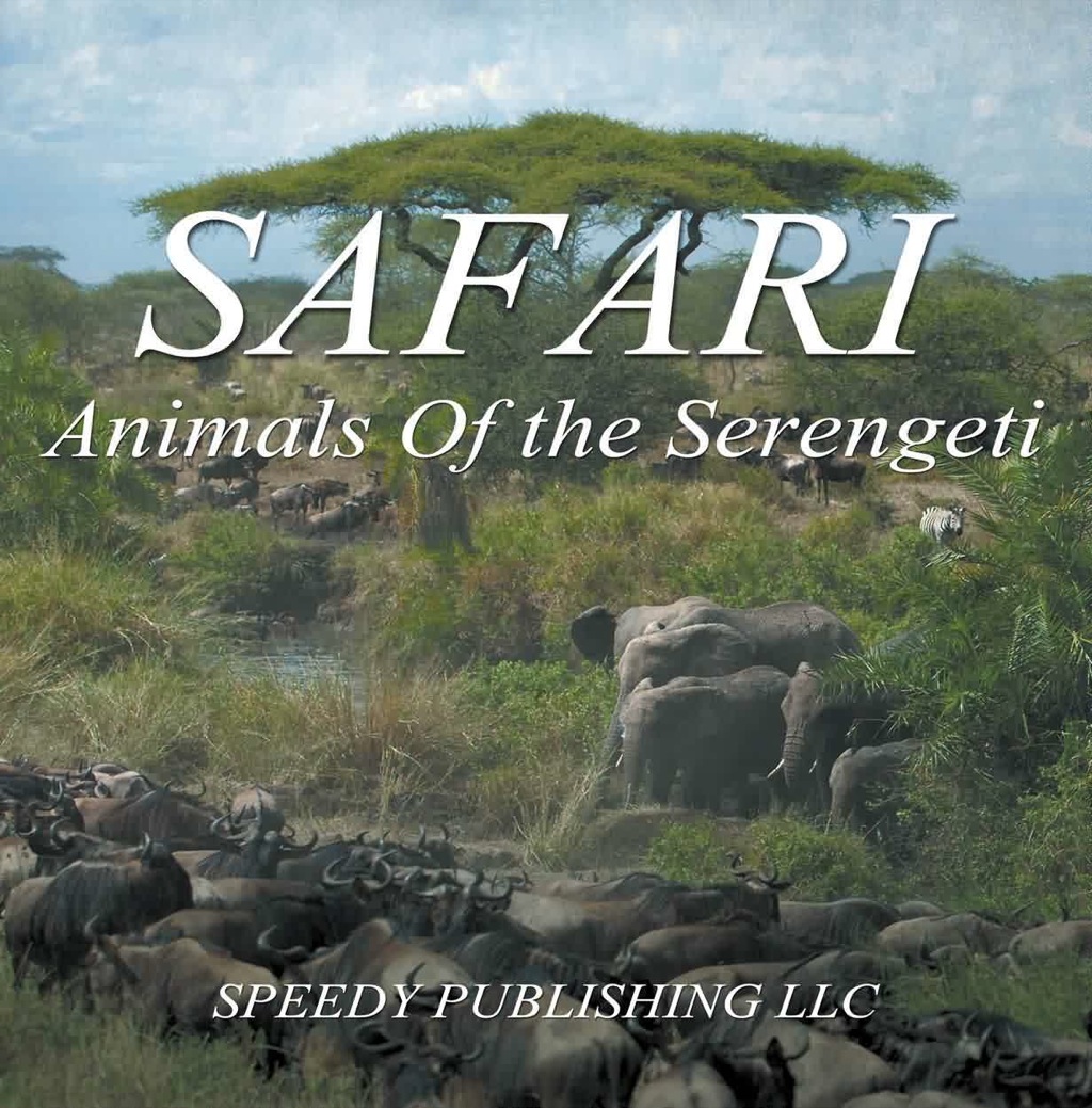 Safari- Animals Of the Serengeti Wildlife Picture Book for Kids - (PDF/EPUB Version)