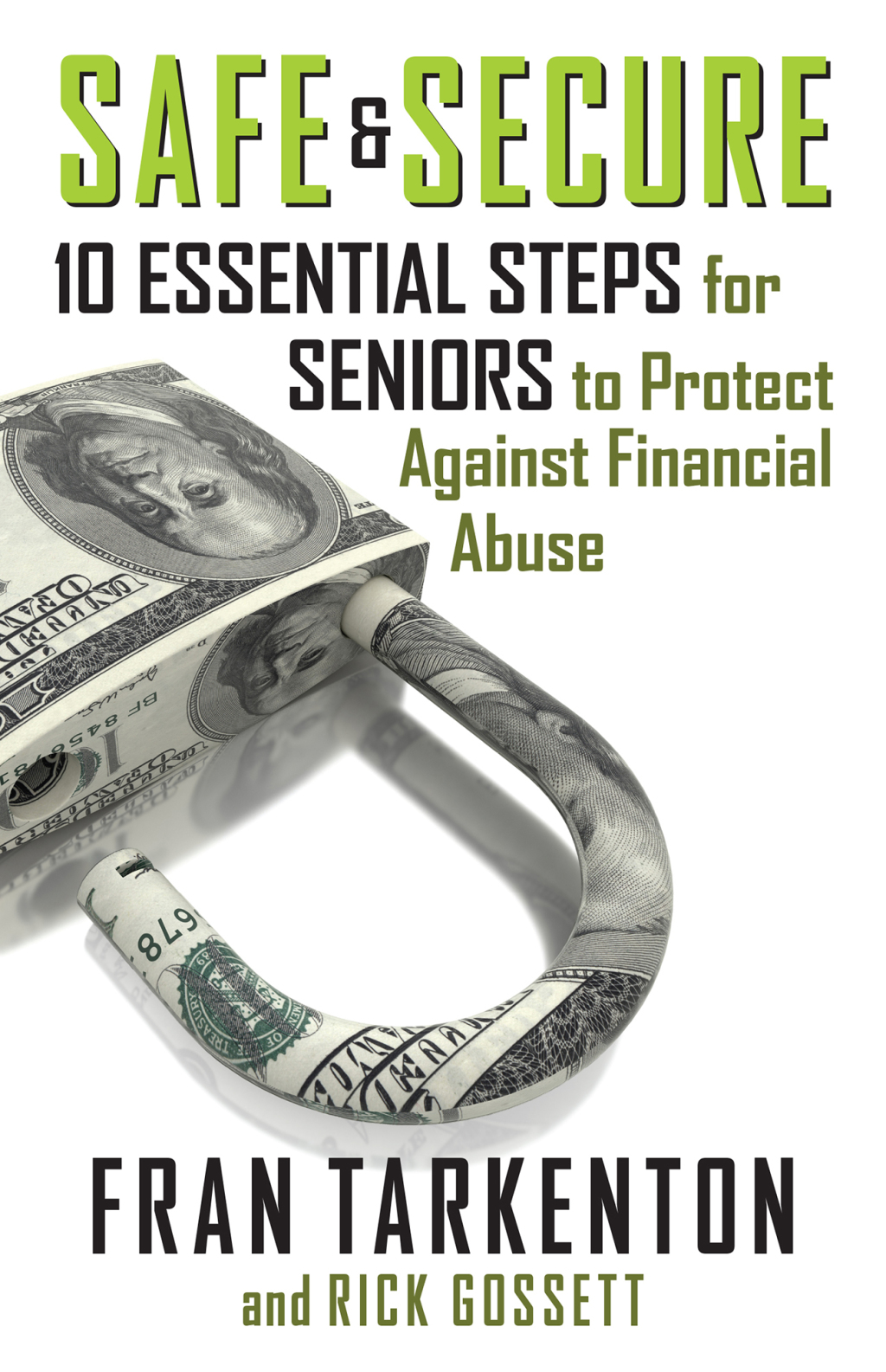 Safe and Secure 10 Essential Steps for Seniors to Protect Against Financial Abuse - (PDF/EPUB Version)