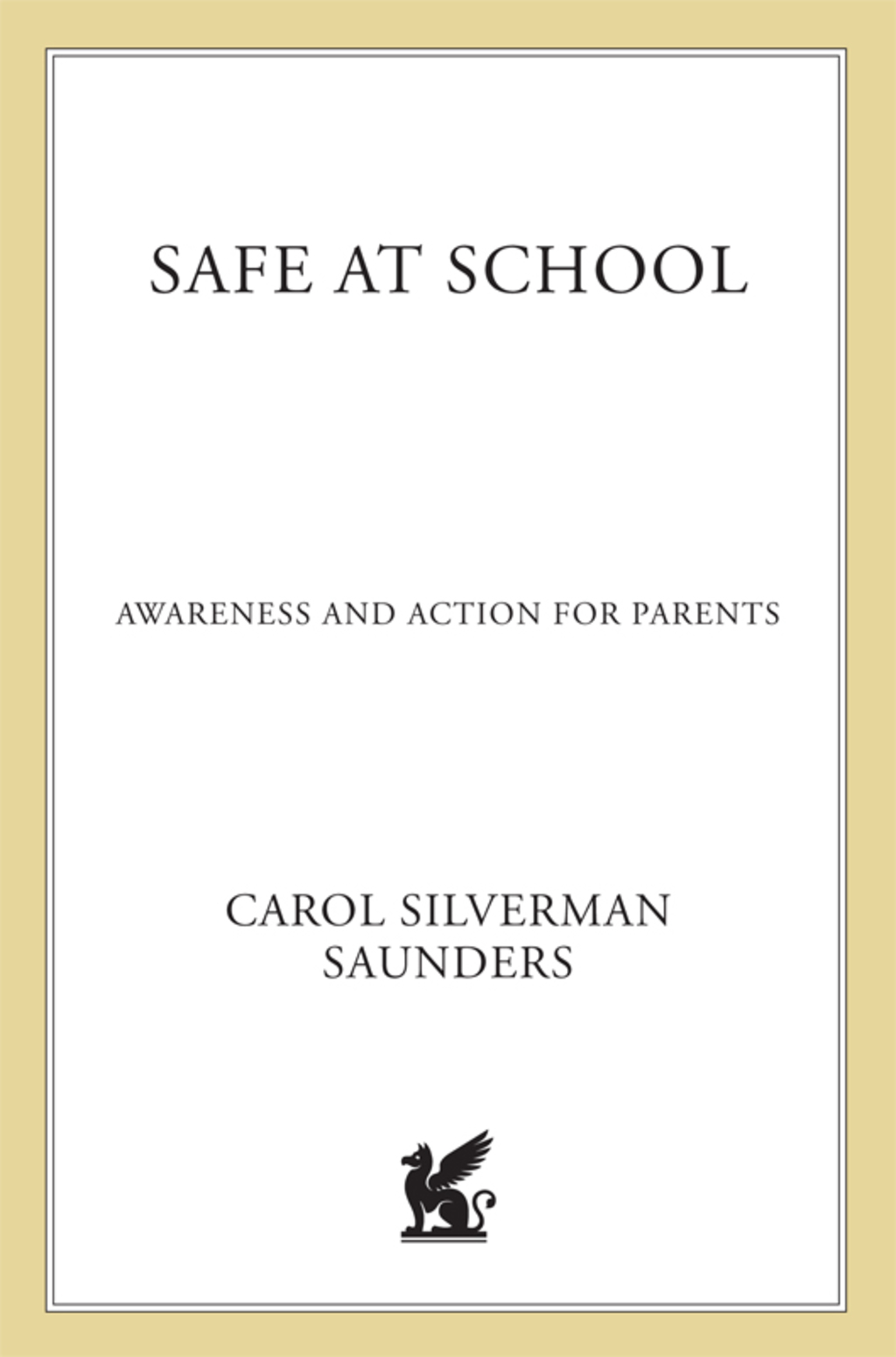 Safe at School Awareness and Action for Parents of Kids Grades K-12 - (PDF/EPUB Version)