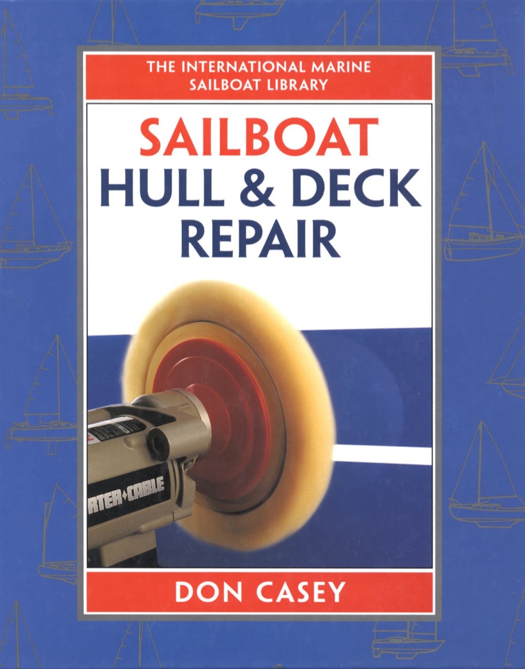 Sailboat Hull and Deck Repair 1st Edition - (PDF/EPUB Version)