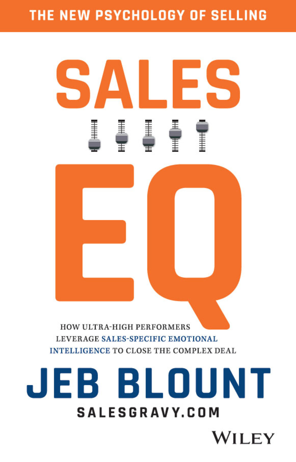 Sales EQ: How Ultra High Performers Leverage Sales-Specific Emotional Intelligence to Close the Complex Deal 1st Edition - (PDF/EPUB Version)