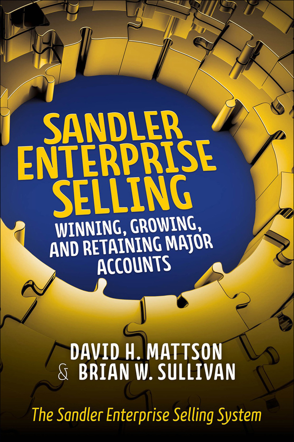 Sandler Enterprise Selling: Winning, Growing, and Retaining Major Accounts 1st Edition - (PDF/EPUB Version)