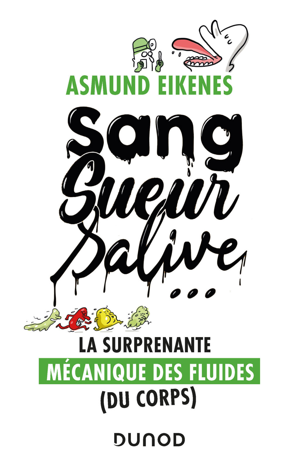 Sang, sueur, salive ... La surprenante mÃ©canique des fluides (du corps) - (PDF/EPUB Version)