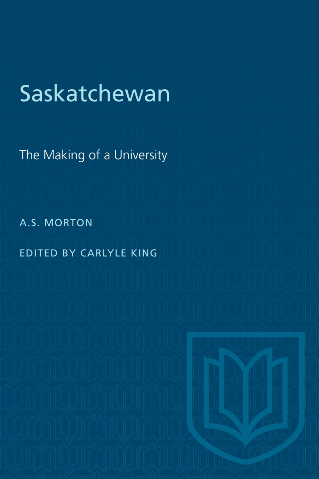 Saskatchewan The Making of a University 1st Edition - (PDF/EPUB Version)
