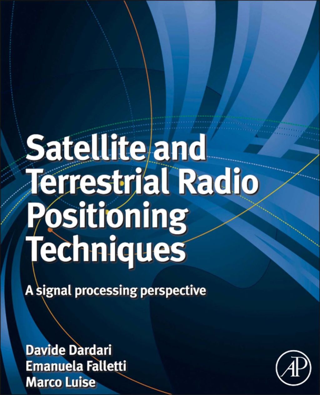 Satellite and Terrestrial Radio Positioning Techniques: A signal ...