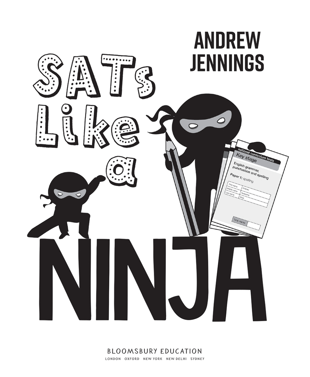 SATs Like a Ninja Key facts and revision tips to supercharge your SATs 1st Edition - (PDF/EPUB Version)