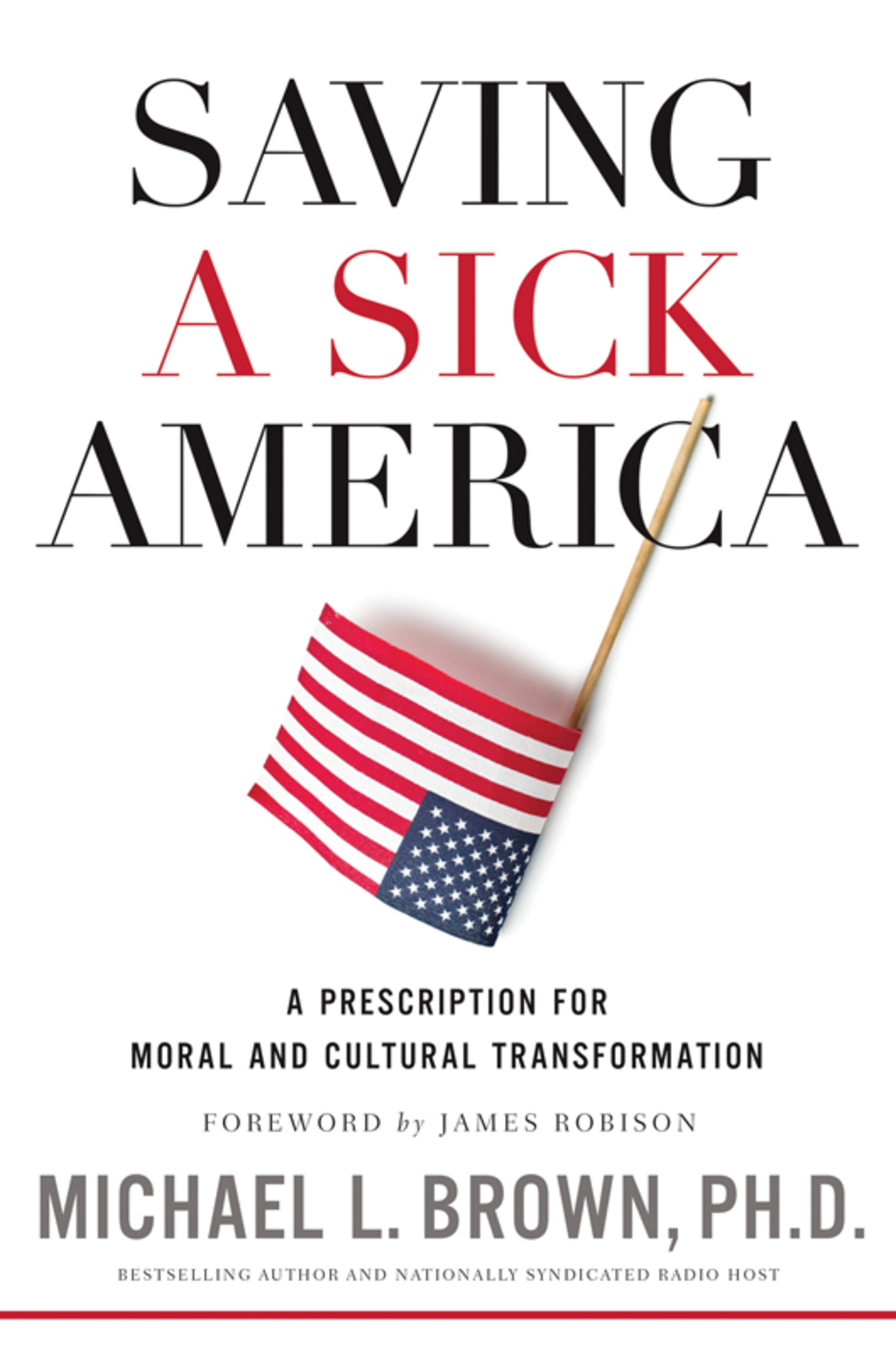 Saving a Sick America A Prescription for Moral and Cultural Transformation - (PDF/EPUB Version)