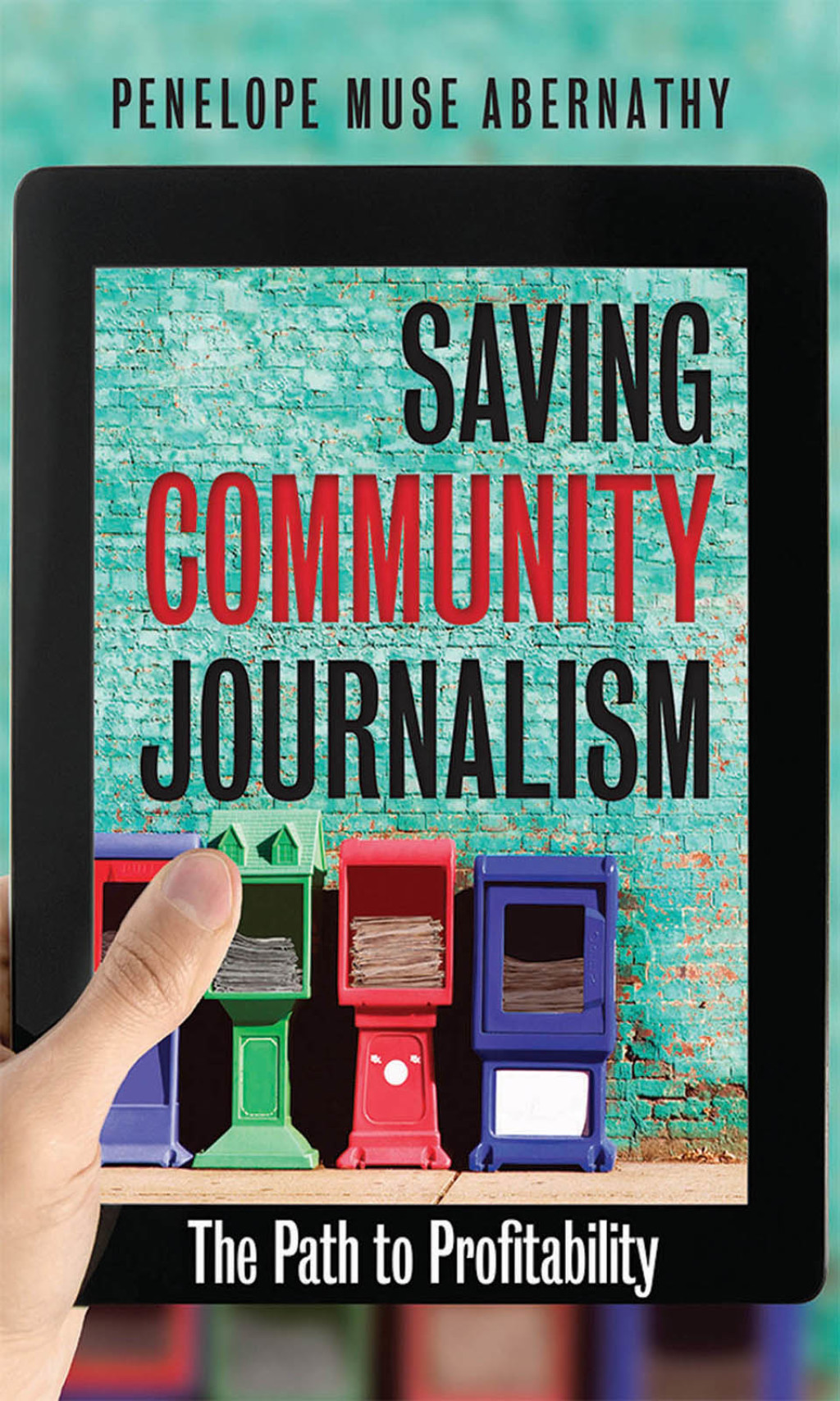 Saving Community Journalism The Path to Profitability - (PDF/EPUB Version)
