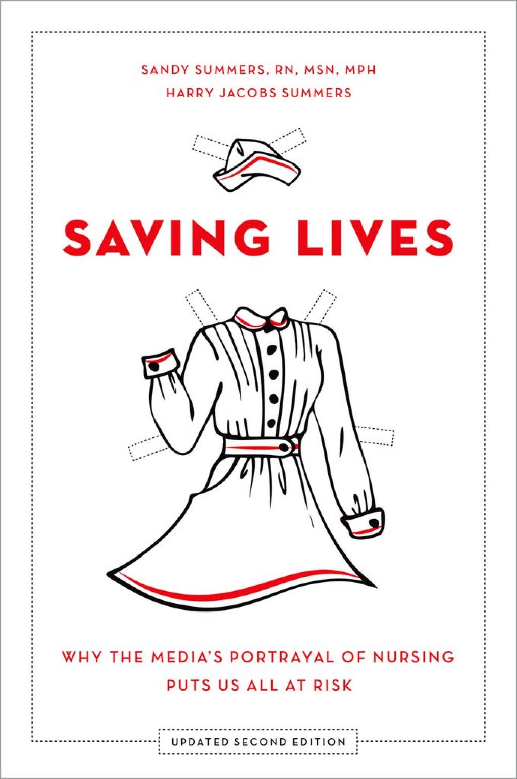 Saving Lives Why the Media's Portrayal of Nursing Puts Us All at Risk - (PDF/EPUB Version)
