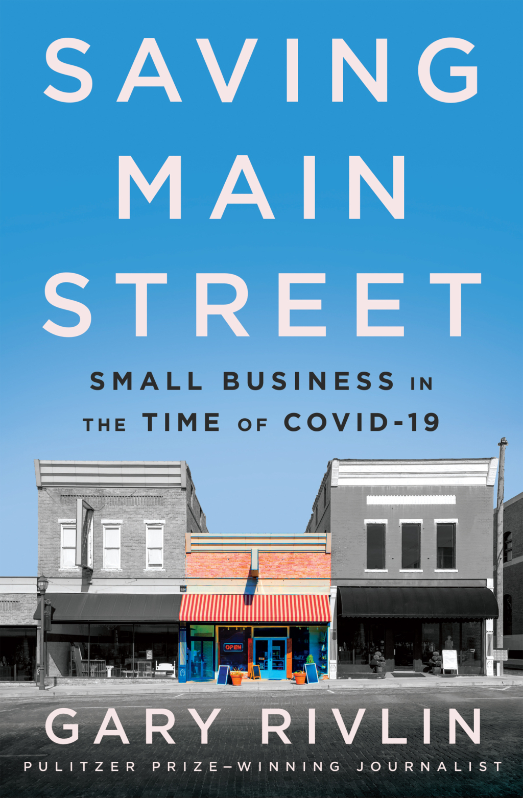 Saving Main Street Small Business in the Time of COVID-19 - (PDF/EPUB Version)